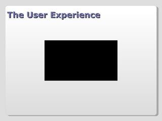 The User Experience 