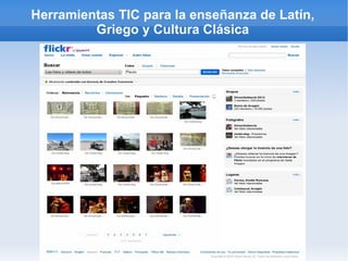 Herramientas TIC para la enseñanza de Latín,
         Griego y Cultura Clásica
 