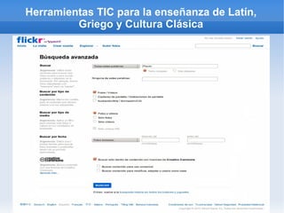 Herramientas TIC para la enseñanza de Latín,
         Griego y Cultura Clásica
 