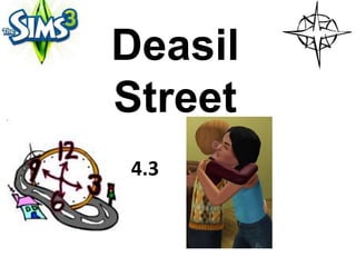 Deasil
Street
4.3
 