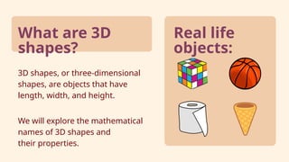 Understanding 3D Shapes: Names, Properties, and Real-Life Examples | PPTX