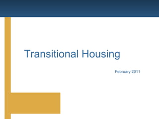 Transitional Housing   February 2011 