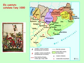 Els comtats
catalans l’any 1000
 