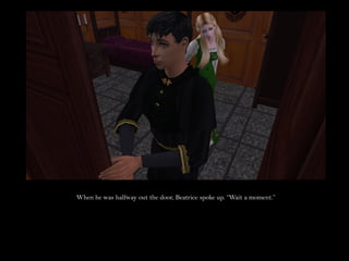 When he was halfway out the door, Beatrice spoke up. “Wait a moment.”
 