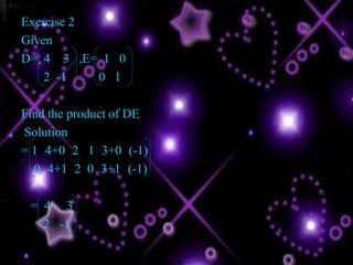 2a)      a     3     1    2     =   -13  4            2    b    -3   4             5   0            a(1)+3(-3)   a(2)+3(4)  = -13  4            2(1)+b(-3)   2(2)+b(4)        5   0           a-9   2a+12 = -13  4          2-3b  4+4b         5   0 Hence:           a-9=-13               2-3b=5               a=-13+9             -3b=5-2                   a=-4                    -3b=3                                               b=-1  