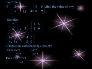 Example 2Find the product of each of the followinga)        3                 4         1    2Solution     3     4         1    2  =   3 x 1             3 x 2                               4 x 1              4 x 2                            =     3       6                                   4       8    
