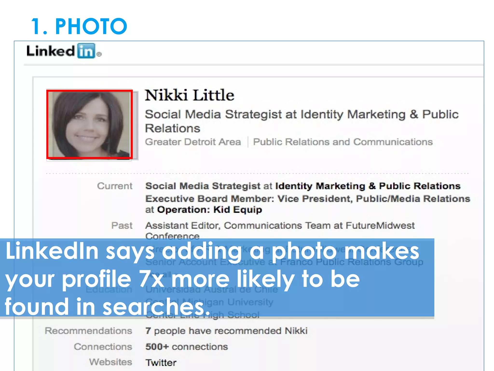 1. PHOTODIN RESOURCES




LinkedIn says adding a photo makes
your profile 7x more likely to be
found in searches.
 