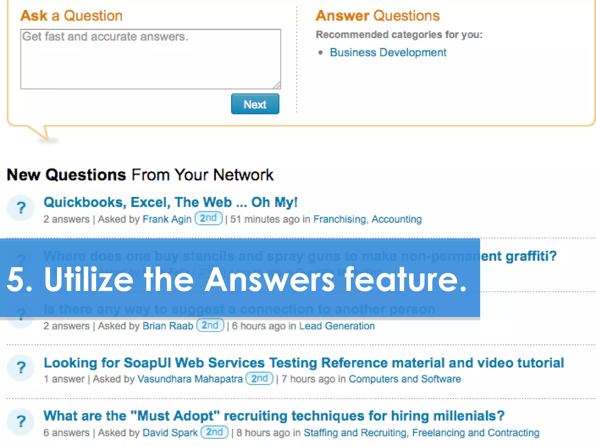 5. Utilize the Answers feature.
 