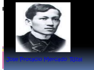 Jose Protacio Mercado Rizal
 