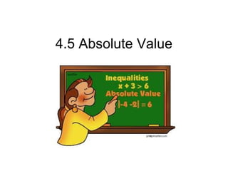 4.5 Absolute Value
 