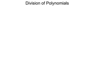 Division of Polynomials
 