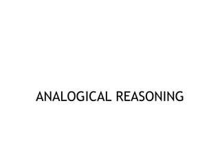 ANALOGICAL REASONING
 