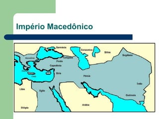 Império Macedônico
 