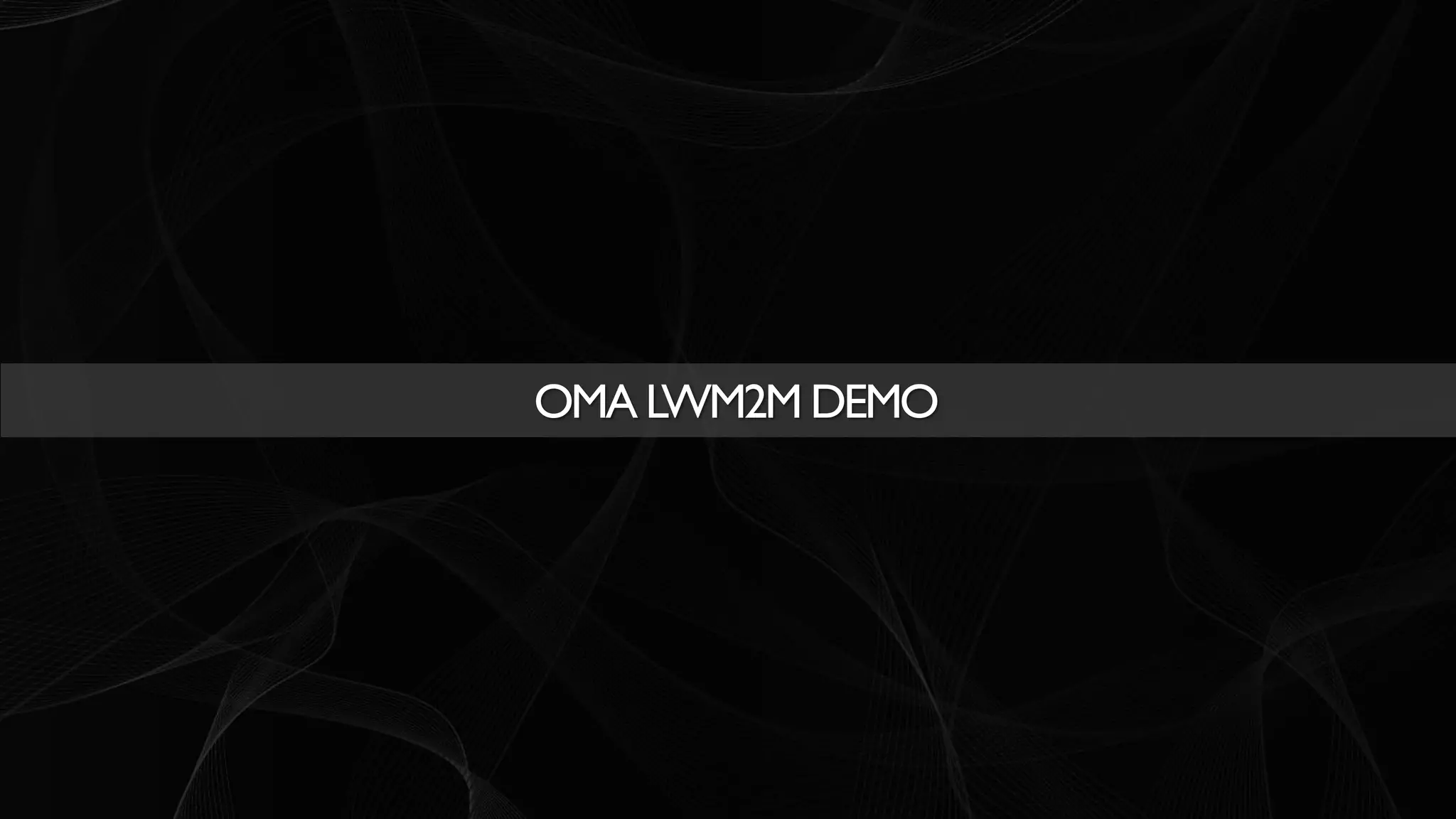 OMA LWM2M LabKit | Commercial in confidence | © HOP Ubiquitous S.L. 2015 | www.hopu.eu | Page 13
OMA LWM2M DEMO
 