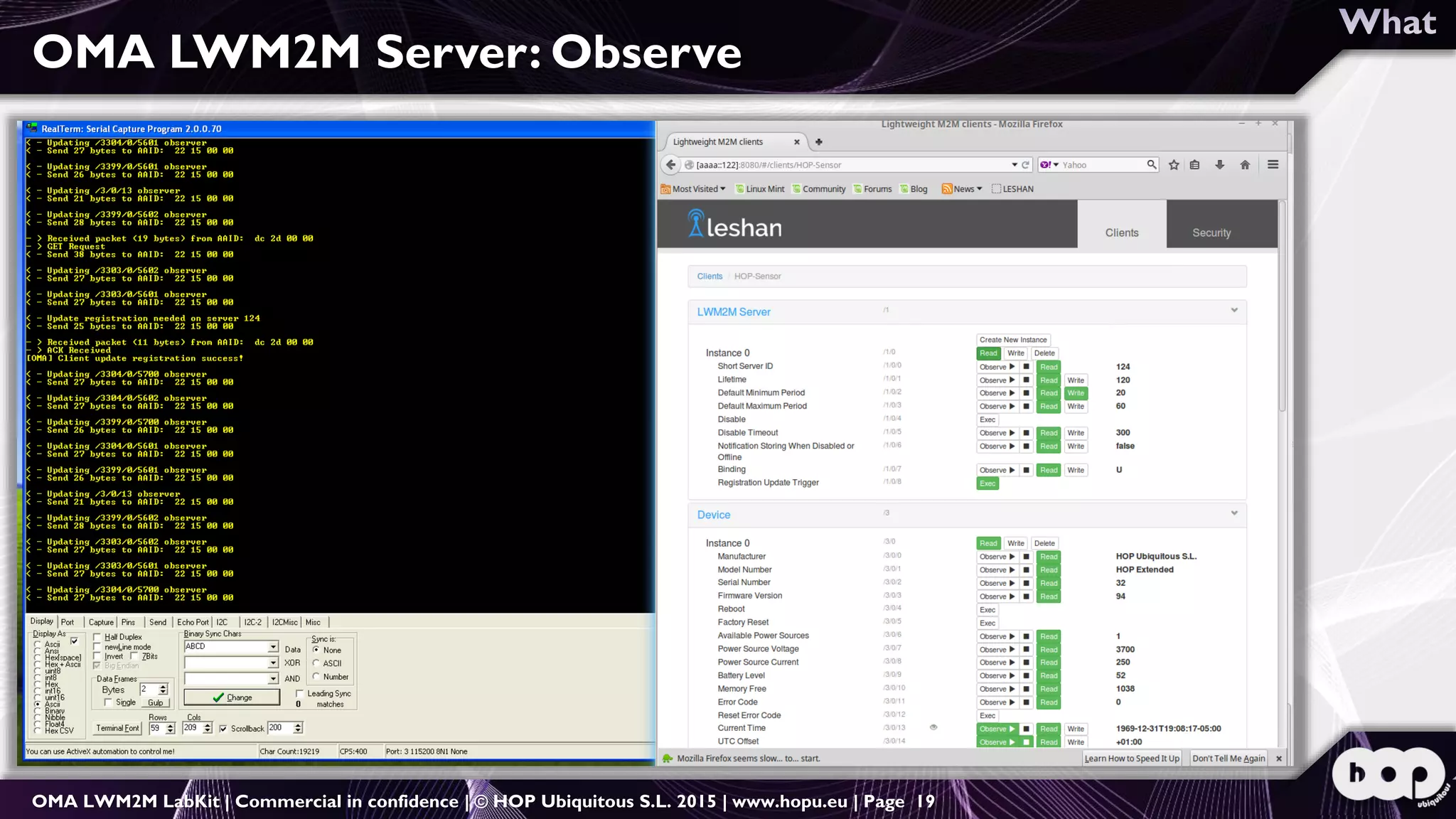 OMA LWM2M LabKit | Commercial in confidence | © HOP Ubiquitous S.L. 2015 | www.hopu.eu | Page 19
OMA LWM2M Server: Observe
 