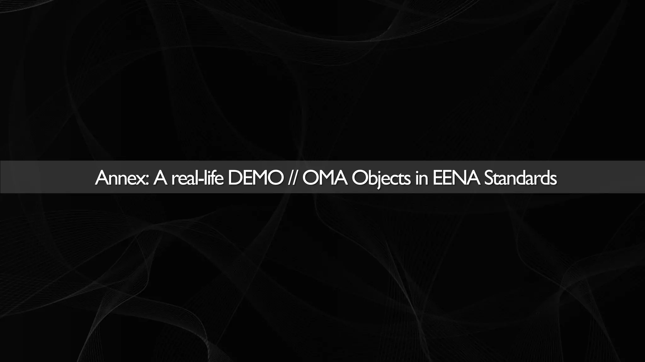 OMA LWM2M LabKit | Commercial in confidence | © HOP Ubiquitous S.L. 2015 | www.hopu.eu | Page 23
Annex: Areal-lifeDEMO // OMA ObjectsinEENAStandards
 