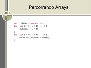 Percorrendo Arrays
 