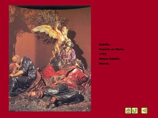 Salzillo. Oración na Horta. 1752. Museo Salzillo, Murcia. 