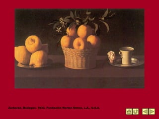 Zurbarán. Bodegón. 1633. Fundación Norton Simon, L.A., U.S.A. 