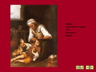 Murillo. A buscadora de pulgas. 1670. Pinacoteca, Múnich. 