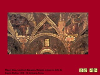Miguel Anxo. Luneto de Ezequías, Manarés e Amón no teito da  Capela Sixtina. 1510 - 12. Vaticano, Roma. 