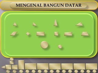 Mengenal sisi-sisi bangun datar.