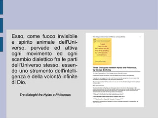 L'immagine sensibile è quindi la prima e la più forte, vivace e regolare, a segnare il nostro spirito: tutte le altre immagini dedotte da queste e che compaiono nella nostra mente ed immaginazione razionale indeboliscono la propria potenza impressiva come se fossero attività di secondo grado. Mediazioni continue che consentirebbero l'ipostasi della nostra sostanza pensante e della nostra identità. Se non fosse vero che le prime sono costantemente pensate (volute/intese) da Dio, che in tal modo le crea con continuità e senza alcuna interruzione, secondo un piano provvidenziale che implica la sua spontanea bontà, potenza ed intelligenza infinite. Le seconde possono comparire e scomparire, variarsi secondo il nostro arbitrio, ma restano sempre delle idee dedotte. Ricreate e riprodotte dalla nostra fantasia immaginativa.  
