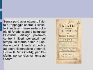 3. L'immaterialismo:  esse est perc ĭ pi . 