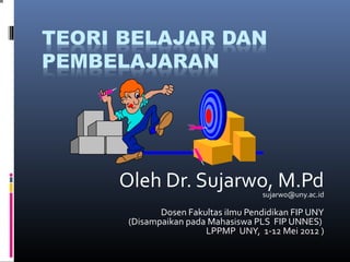 Oleh Dr. Sujarwo, M.Pdsujarw0@uny.ac.id
Dosen Fakultas iImu Pendidikan FIP UNY
(Disampaikan pada Mahasiswa PLS FIP UNNES)
LPPMP UNY, 1-12 Mei 2012 )
 