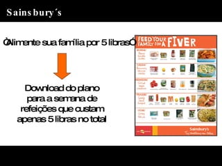 Download do plano para a semana de refeições que custam apenas 5 libras no total Sainsbury´s . “ Alimente sua família por 5 libras” 
