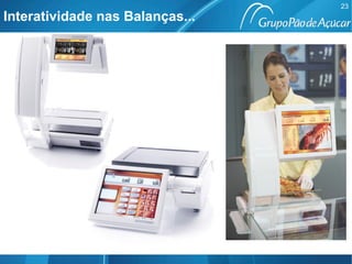 Interatividade nas Balanças... 