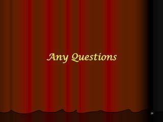 26
Any Questions
 