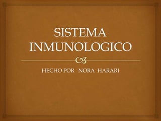 HECHO POR NORA HARARI
 