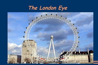 The London Eye 