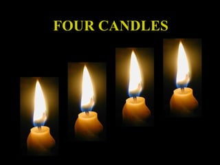 FOUR CANDLES
 