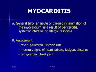 MYOCARDITIS  <ul><li>A. General Info: an acute or chronic inflammation of the myocardium as a result of pericarditis, syst...