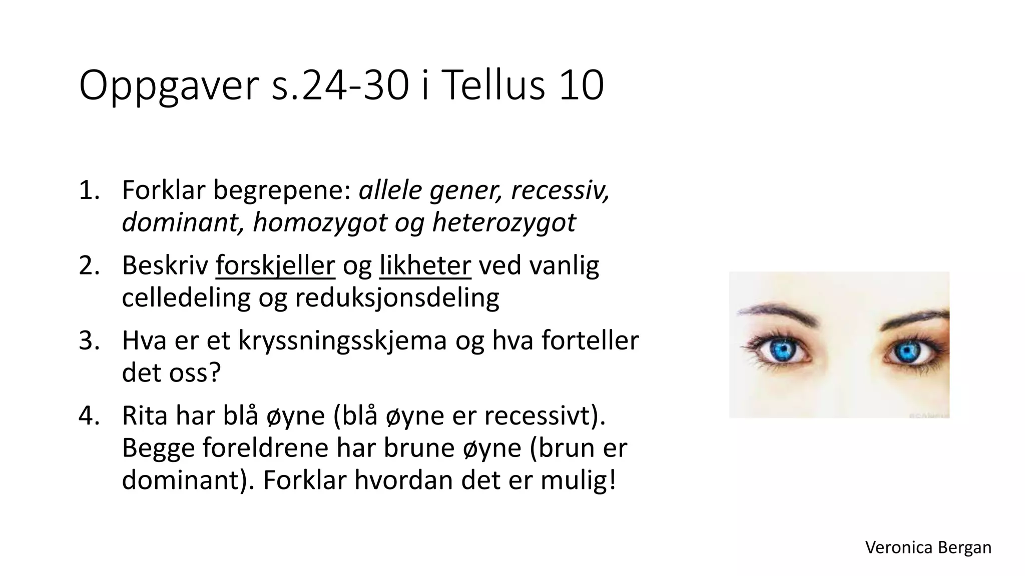 4 celledeling og krysninger, Kap 1 i Tellus 10, Aschehoug | PPT