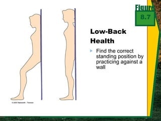 Find the correct standing position by practicing against a wall Low-Back Health 8.7 