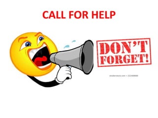 CALL FOR HELP
 