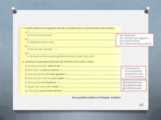 Nova gramática didática de Português, Santillana


                                                   60
 