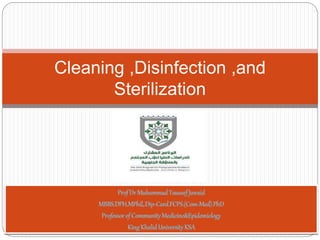 Cleaning ,Disinfection ,and
Sterilization
 