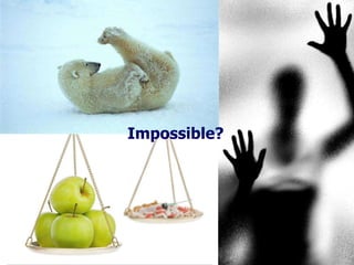 Impossible? 
