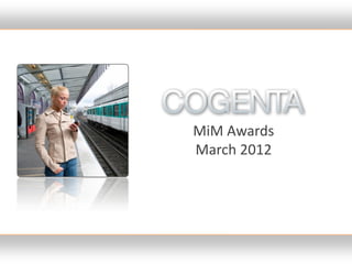 MiM Awards
March 2012
 