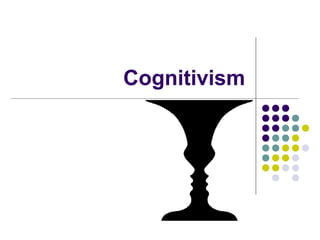 Cognitivism
 