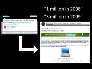 “1 million in 2008”
“3 million in 2009”
 