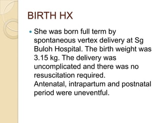 Witnessed by her grandfather. Her mother was away.