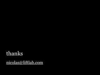 thanks
nicolas@liftlab.com
 