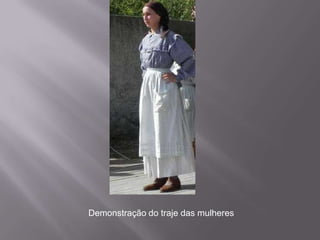 Demonstração do traje das mulheres
 