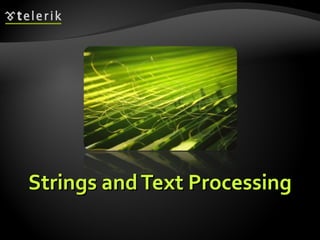 Strings and Text Processing 