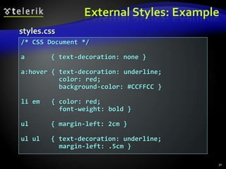 Embedded Styles: Example (2)26…<body>  <h1 class="blue">A Heading</h1>  <p>Here is some text. Here is some text. Here  is some text. Here is some text. Here is some  text.</p>        <h1>Another Heading</h1>          <p class="blue">Here is some more text.  Here is some more text.</p>  <p class="blue">Here is some <em>more</em>  text. Here is some more text.</p>  </body></html>